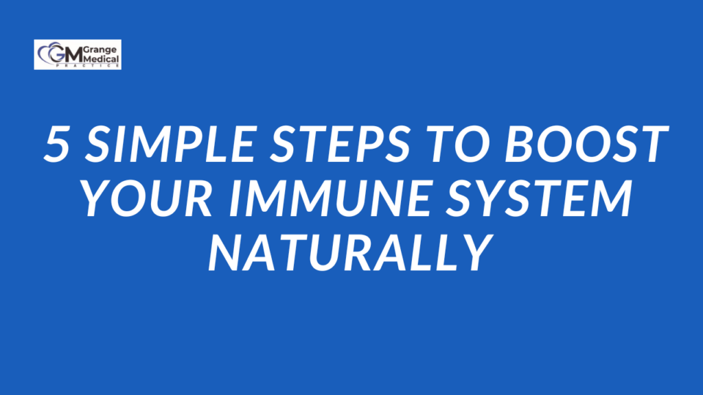 5 Simple Steps to Boost Your Immune System Naturally 