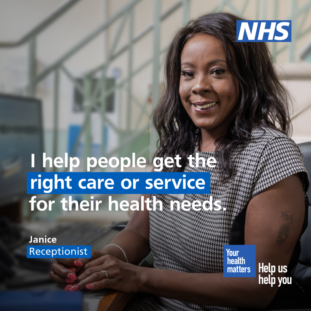 Janice, a GP receptionist, is sat at a desk smiling. The body text reads: 'I help people get the right care or service for their health needs' 

The NHS logo features in the top right corner.