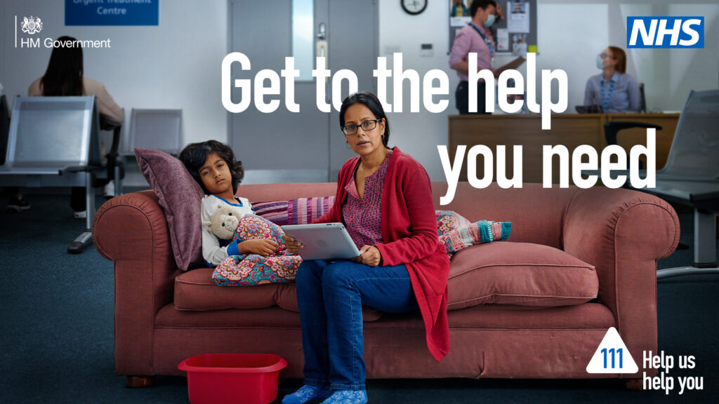 A parent is sat on a sofa with an ill child. The parent is using a laptop. The sofa is placed in the middle of an urgent treatment centre waiting room.

The headline text reads: "Get to the help you need"

The help us help you logo features in the bottom right of the image. The NHS logo features in the top right of the image. 