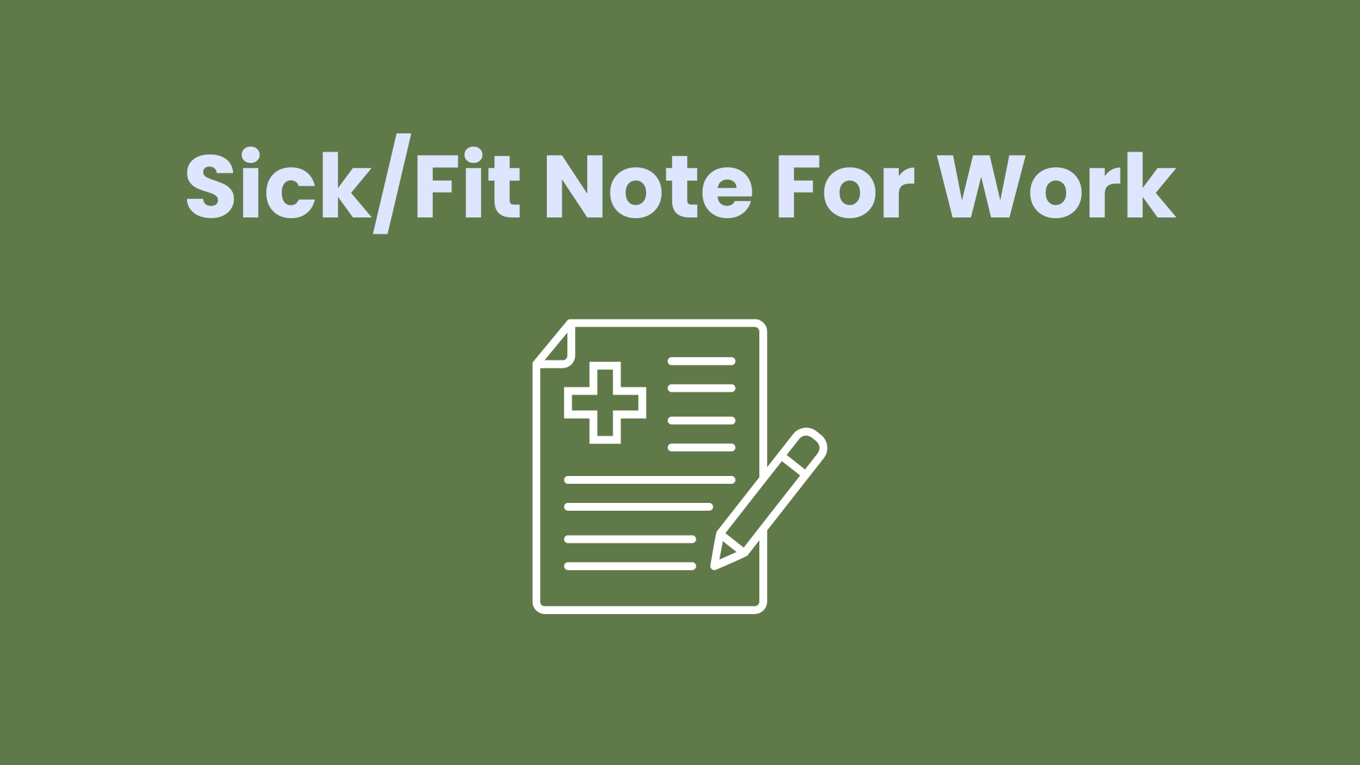 Sick / Fit Note