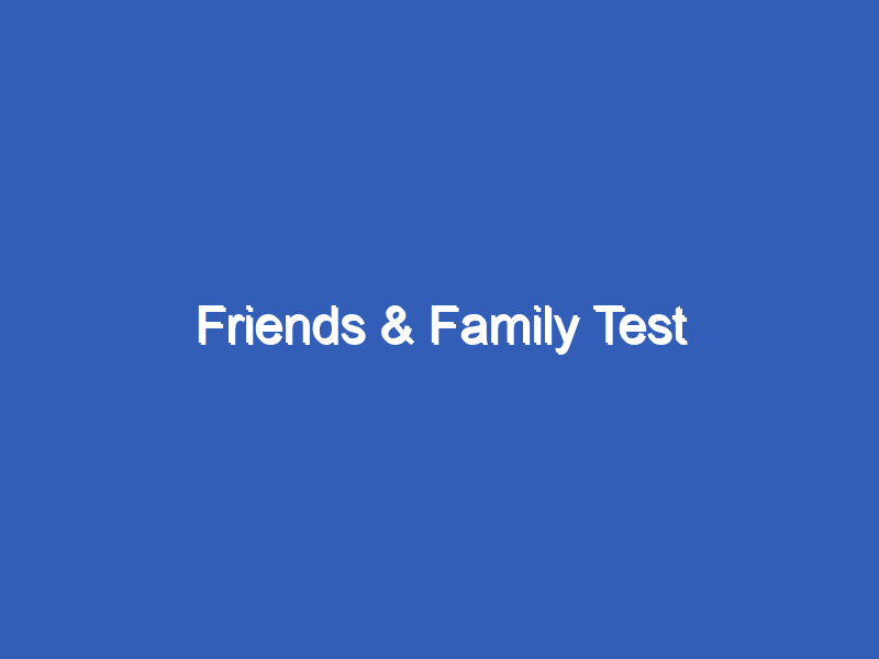 Friends & Family Test