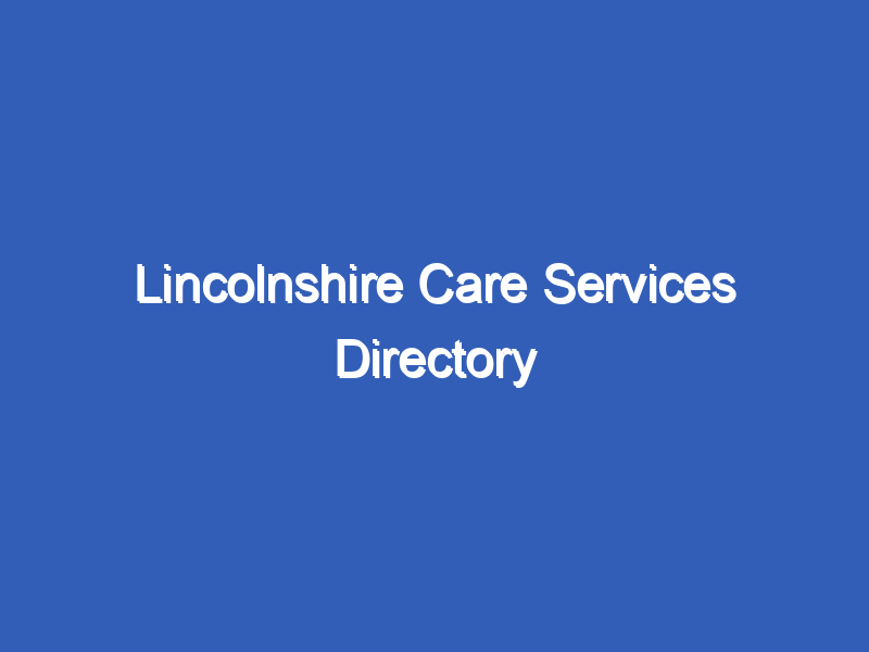 Lincolnshire Care Services Directory