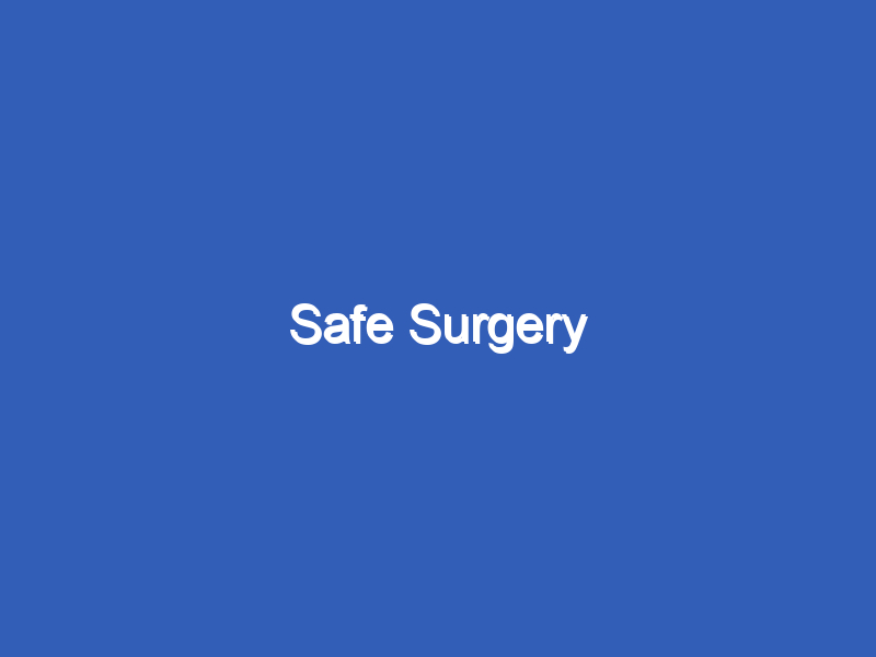 Safe Surgery