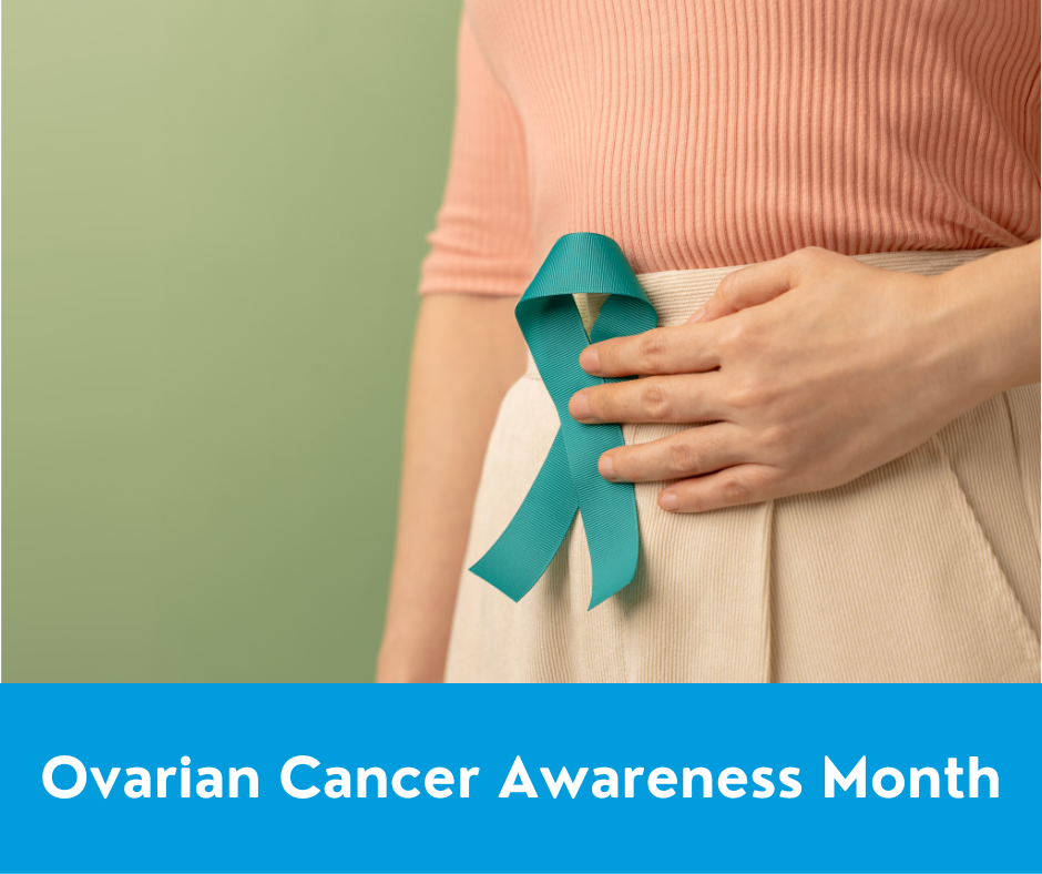 Ovarian Cancer Awareness Month