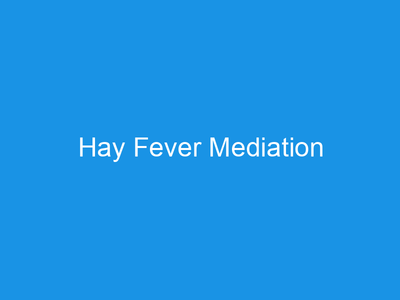 Hay Fever Mediation