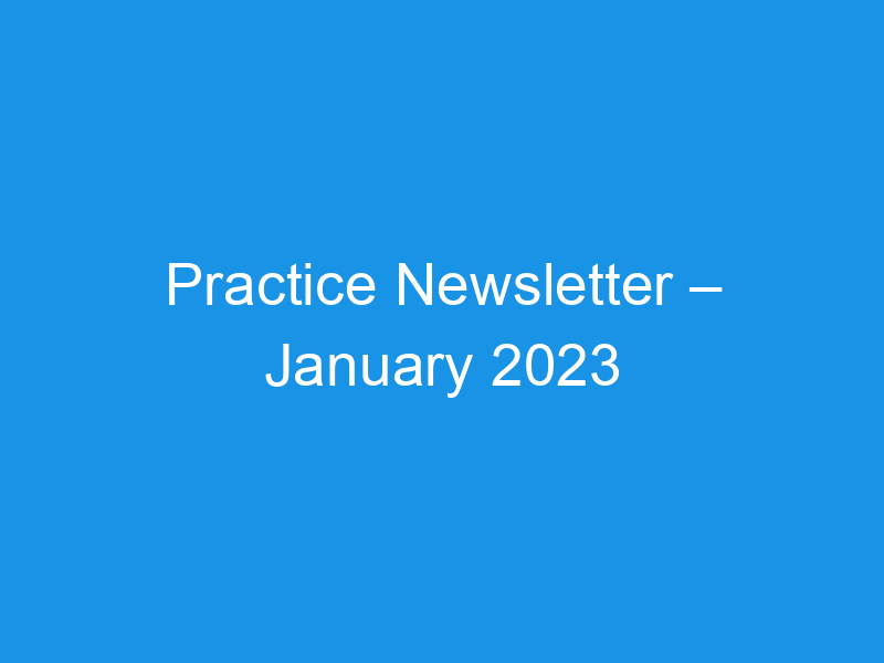 Practice Newsletter – January 2023