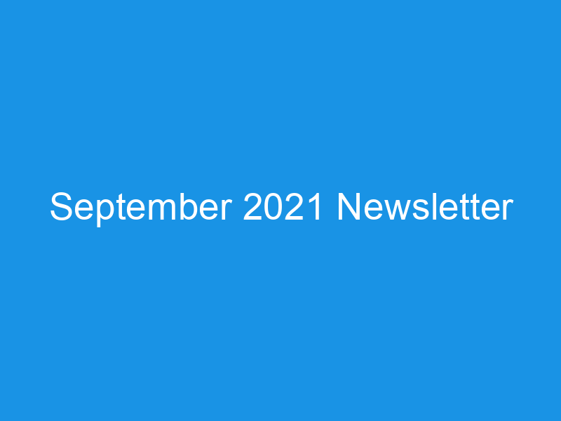 September 2021 Newsletter
