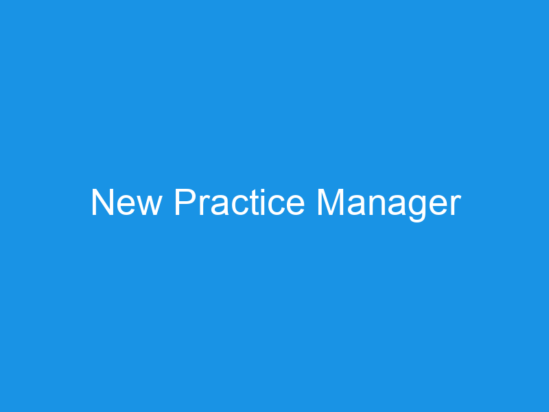 New Practice Manager