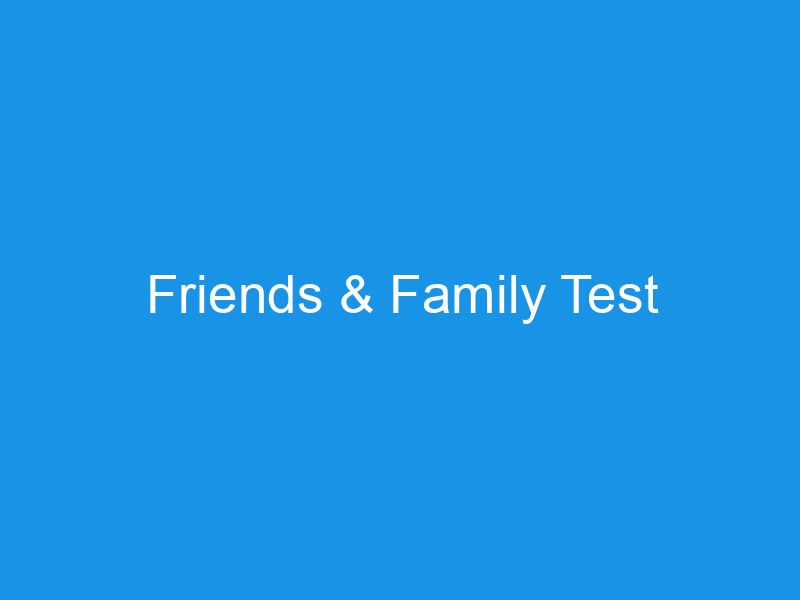 Friends & Family Test