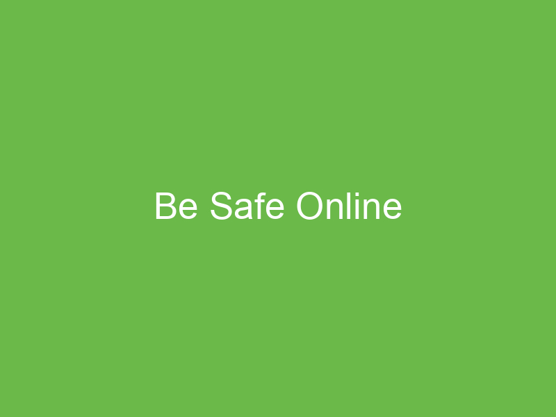 Be Safe Online