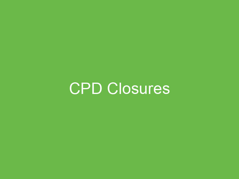 CPD Closures