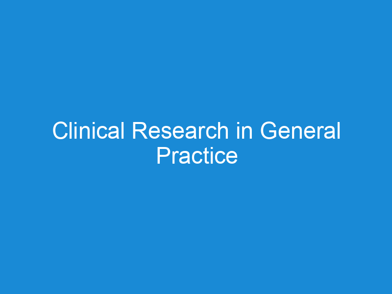 Clinical Research in General Practice