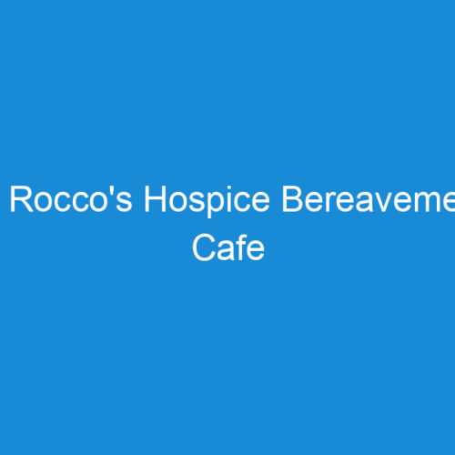 St Rocco's Hospice Bereavement Cafe