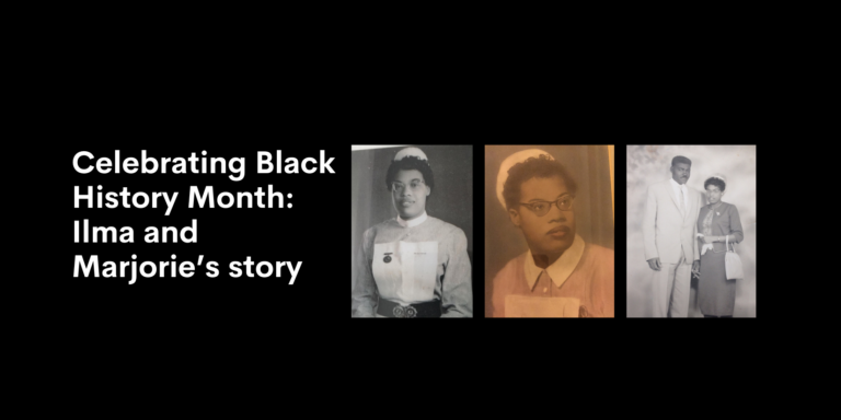 A graphic that says 'Celebrating Black History Month: Ilma and Marjorie's story'. To the right of the graphic there are 3 photos - two show Marjorie as a young nurse and the third is a black and white photo of her and her husband